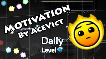Geometry Dash - Motivation (By AceVict) ~ Daily Level #161 [All Coins]