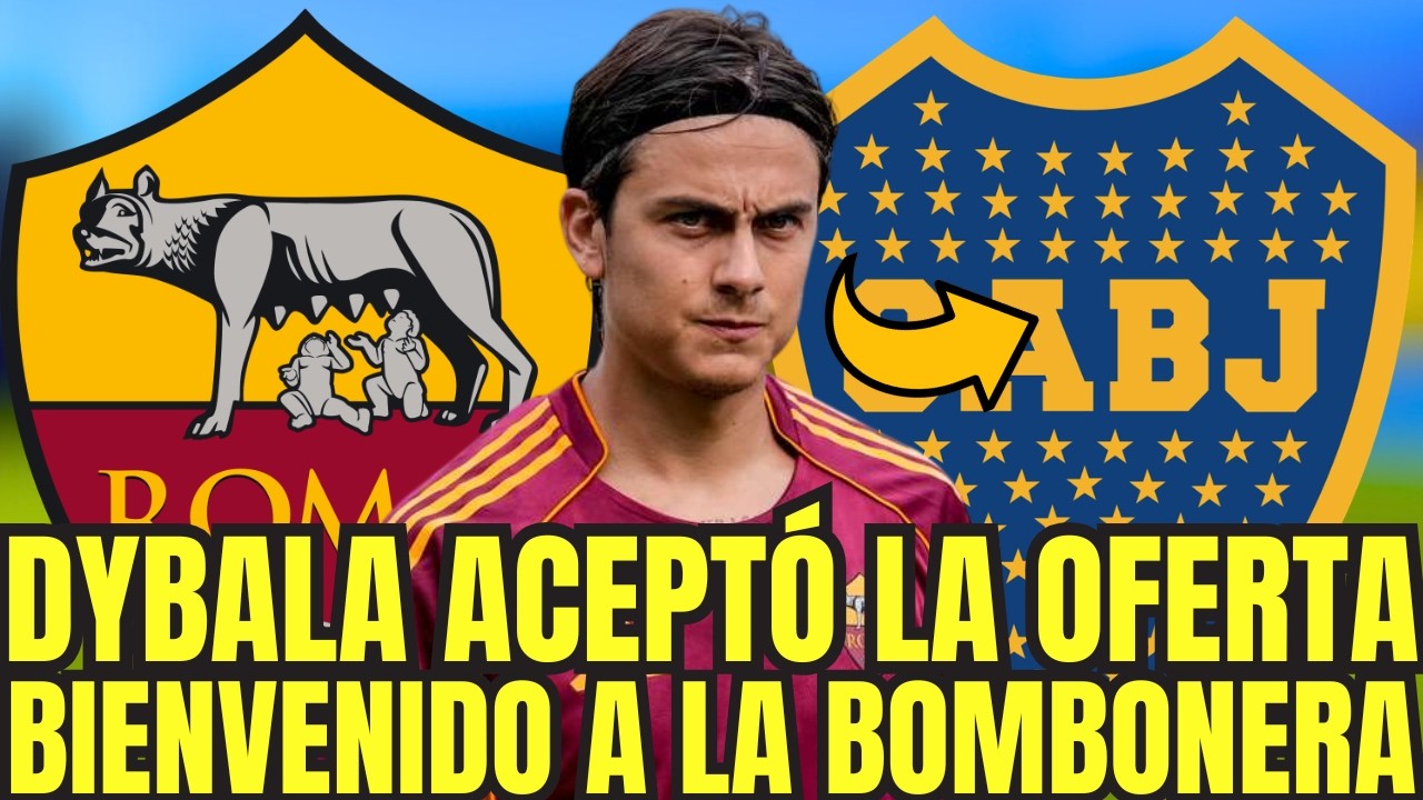 Boca y Dybala: la verdad sobre la supuesta oferta aceptada