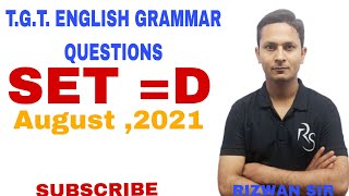 T.G.T. ||ENGLISH GRAMMAR|| QUESTIONS SET|| (D) AUGUST 2021|| SOLUTION BY RIZWAN SIR FOR TGT PGT PRT