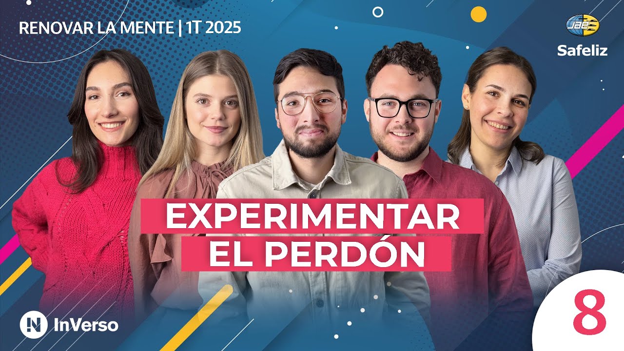 Inverso | Renovar la mente | Cap 8 | Experimentar el perdón | 1T 2025