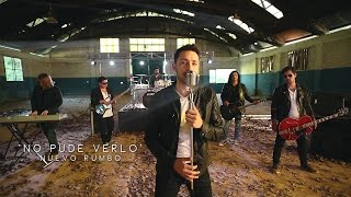 Video thumbnail of "Nuevo Rumbo - No  pude verlo (oficial)"