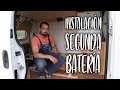 #15 Instalación Batería Auxiliar Paso a Paso para Furgoneta Camper | Al Son de mi Furgón