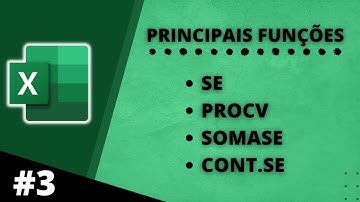 Principais funções (SE, PROCV, SOMASE E CONT.SE)