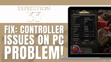 HOW TO FIX CONTROLLER ISSUES IN CLAIR OBSCUR EXPEDITION 33 ON PC EASY WAY