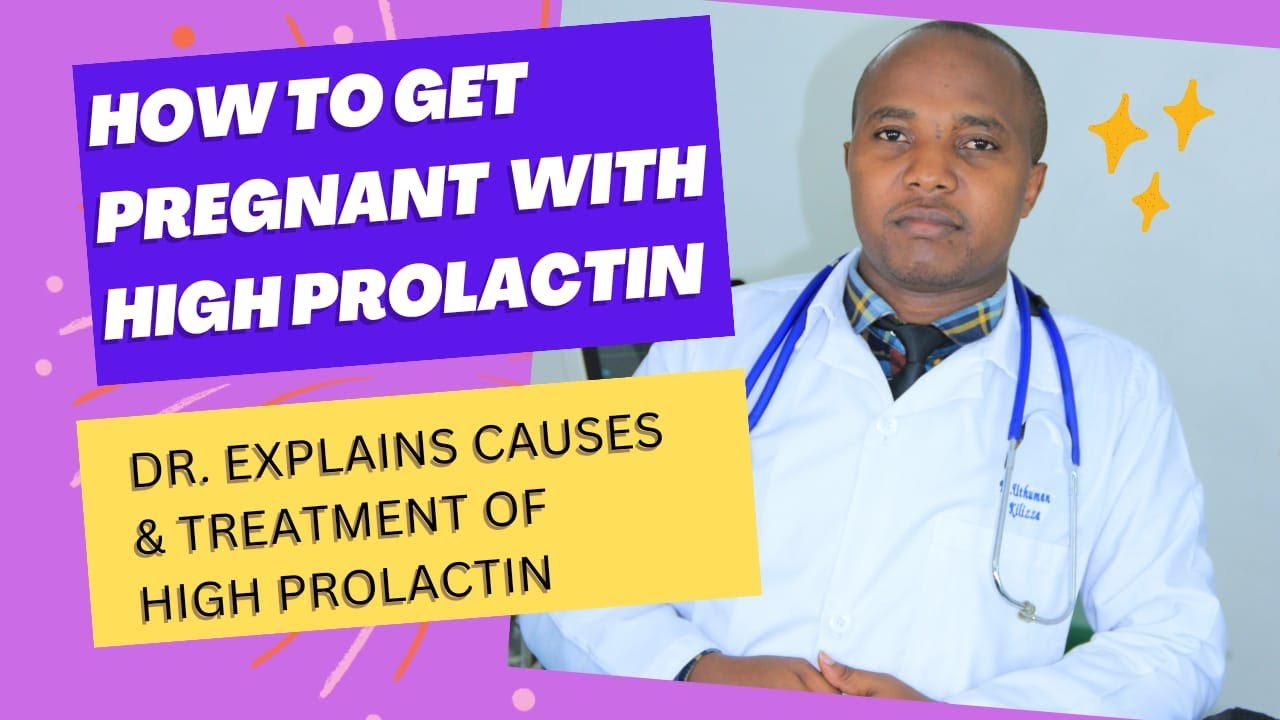 GETTING PREGNANT WITH HIGH PROLACTIN CAUSES TREATMENT OF HIGH GETTING PREGNANT WITH HIGH PROLACTIN CAUSES TREATMENT OF HIGH