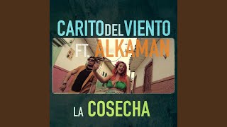 Video thumbnail of "Carito del Viento - La Cosecha (feat. Alkaman)"