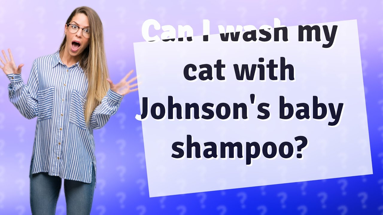 Can I wash my cat with Johnson's baby shampoo? YouTube