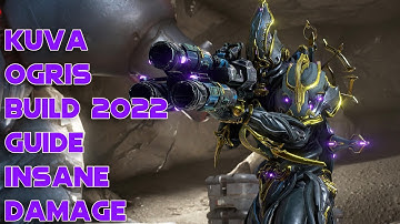 Warframe- Kuva Ogris Build 2022 Guide [3-5 forma] Insane Damage