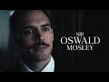 Sir oswald mosley