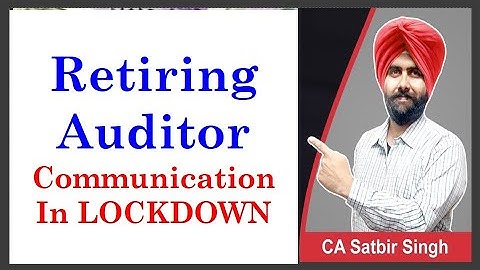 How to Communicate with Retiring Auditor in Lockdown I ICAI Advisory I CA Satbir Singh