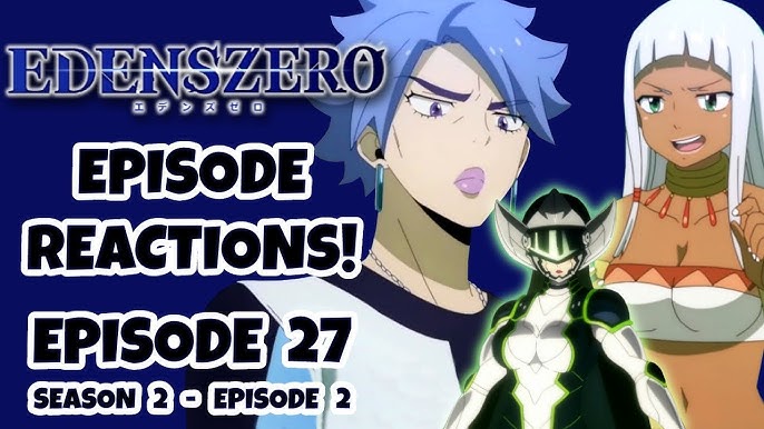 EDENS ZERO EPISODE 26 REACTION!!! Season 2, Episode 1 - Episode 26: Belial  Goer! 