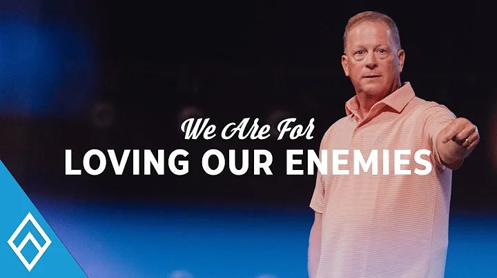 Loving Your Enemies | We Are For | Dr. Gary Single...
