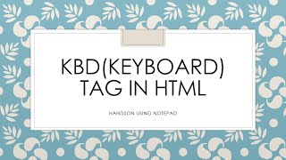 what is kbd tag| kbd tag| keyboard tag in html| kbd tag explained| html basics |what is kbd ?