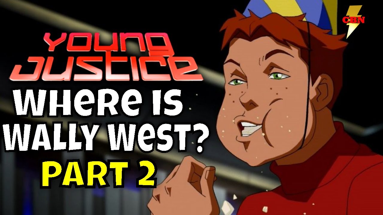 Where Is Wally West Part 2 Time Travel Young Justice Season 4 Phantoms Kid Flash Special Youtube