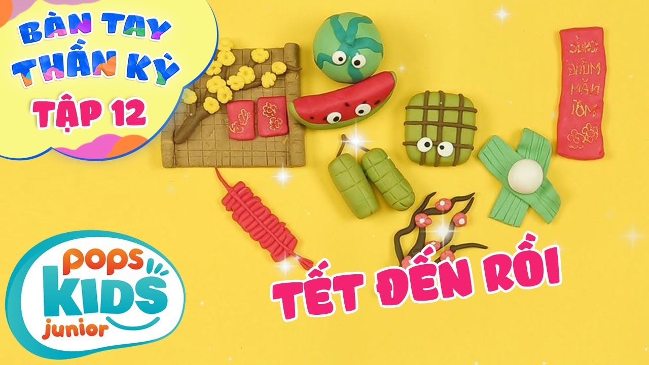 Bàn Tay Thần Kỳ Tập 12 - Tết Đến Rồi - Đồ Chơi Đất Sét | How To Make Play Doh