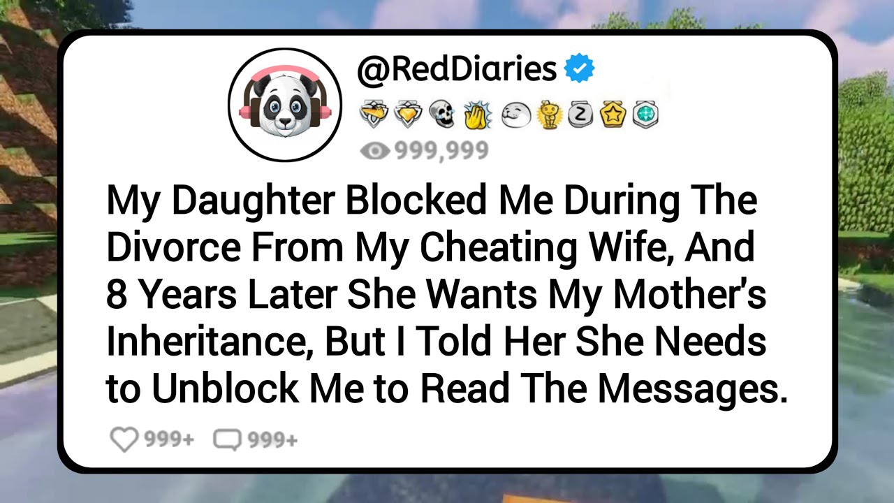 [Full Story] My Daughter Blocked Me During the Divorce From My Cheating Wife, And 8 Years Later