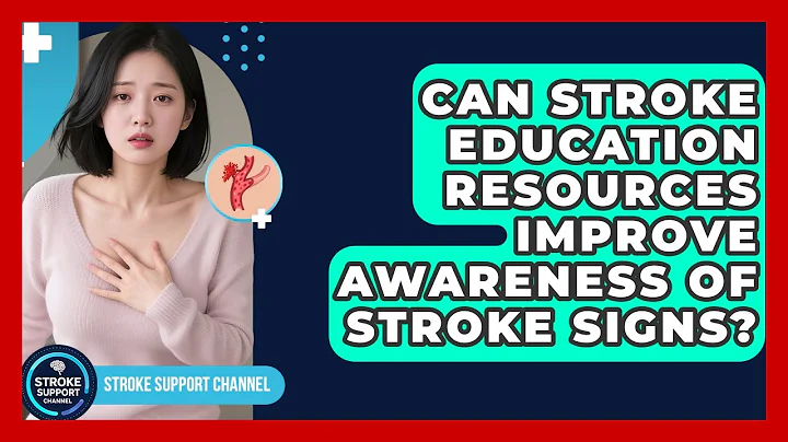 Can Stroke Education Resources Improve Awareness of Stroke Signs? | Stroke Support Channel