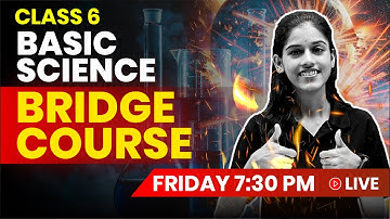 CLASS 6 BASIC SCIENCE | BRIDGE COURSE PART 2 | EXAM WINNER