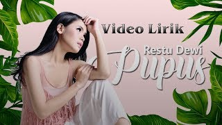 Restu Dewi SuperGirlies - Pupus (Video Lyric)