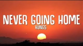 Kungs  - Never Going Home  [ 1 HOUR ]