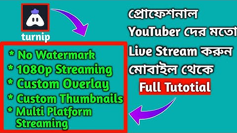 Best Mobile Live Streaming App For Gaming On YouTube | Turnip App Full Tutorial Bangla