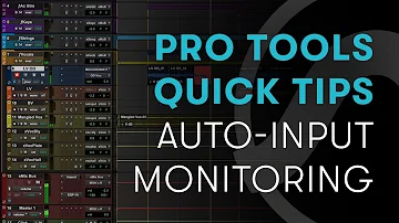 Pro Tools Quick Tips: Auto-Input Monitoring