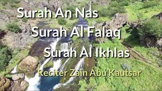 Download lagu 3 QUL (Al-Ikhlas) (Al-Falaq) (An-Nas) - Zain Abu Kaustar