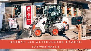 *NEW* Bobcat L23 Articulated Loader | Our Rental Inventory