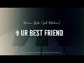 Kiana Lede - Ur Best Friend (feat. Kehlani) Piano Inst, Karaoke