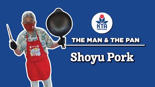 KTA's The Man & The Pan  SHOYU PORK