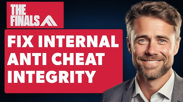 How To Fix The Finals An Internal Anti Cheat Integrity Check Failed (Full 2024 Guide)