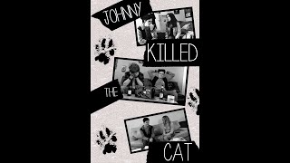 Watch Johnny Killed the Cat Trailer