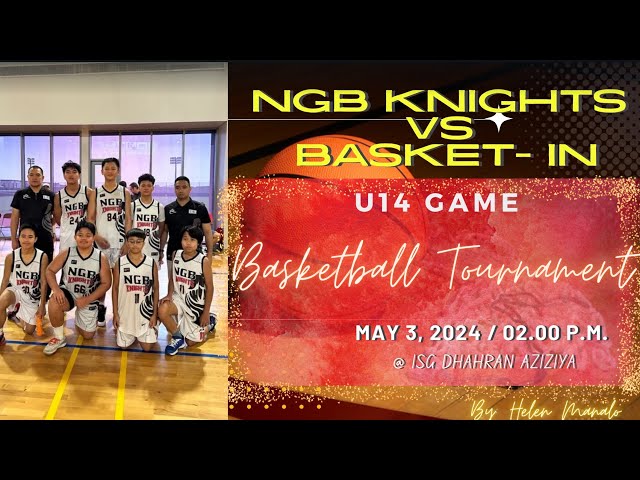 NGB Knights vs Basket In (Team A) #U14 @ ISG Aziziya #basketball class=