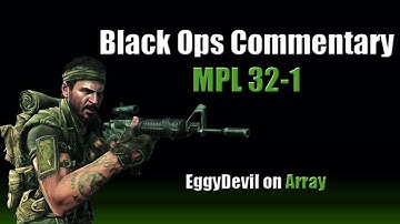 EggyDevil | Mpl 32-1 on Array | Black Ops Live Commentary