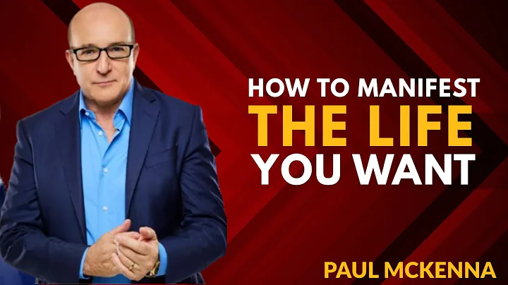 How to Manifest the Life You Want! ||  Motivational Speech." By  || PAUL MCKENNA OFFICIAL "