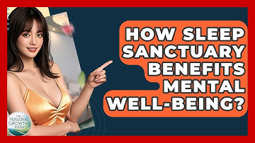 How Sleep Sanctuary Benefits Mental Well-being? - The Personal Growth Path