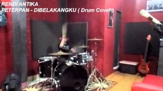Rendi Antika - Dibelakangku ( Drum Cover Peterpan )
