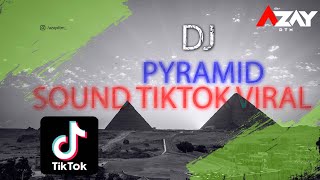 DJ PYRAMID SOUND TIKTOK VIRAL Remix By Azay DTM