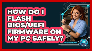 How Do I Flash BIOS/UEFI Firmware On My PC Safely? - Your Computer Companion