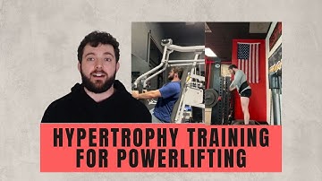 Hypertrophy Training for Powerlifting