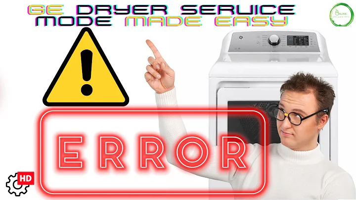 GE Dryer Service Mode Made Easy: How To Resolve Common Error Codes!