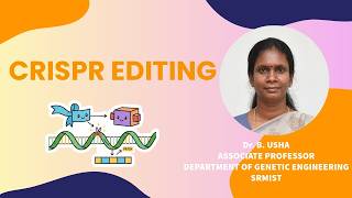 CRISPR Editing | Dr. Usha B | Genetic Engineering | SRMIST
