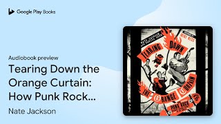 Tearing Down the Orange Curtain: How Punk Rock… by Nate Jackson · Audiobook preview