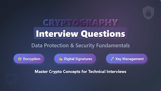 Cryptography Interview Questions: Master Data Protection & Security Fundamentals