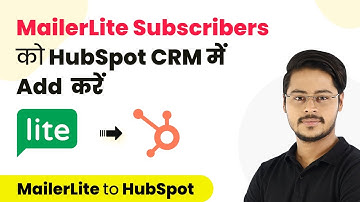 How to Add MailerLite Subscribers to HubSpot CRM with Custom Fields -MailerLite HubSpot Integration