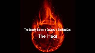 The Lovely bones featuring Dajazz & Golden Son -The Heat