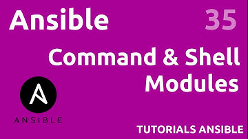 Shell & Command modules - #ANSIBLE 35