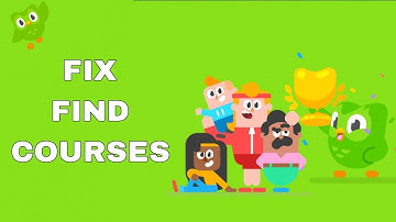 How To Fix And Solve Duolingo Find Courses | Final Solution