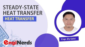 HEAT TRANSFER (02) | STEADY-STATE HEAT TRANSFER (TAGALOG) | ENGINEERING