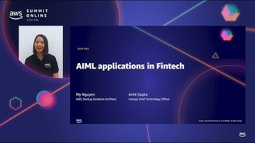AWS Summit Online ASEAN 2021 | AIML applications in Fintech